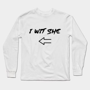 I WIT SHE - IN BLACK - FETERS AND LIMERS – CARIBBEAN EVENT DJ GEAR Long Sleeve T-Shirt